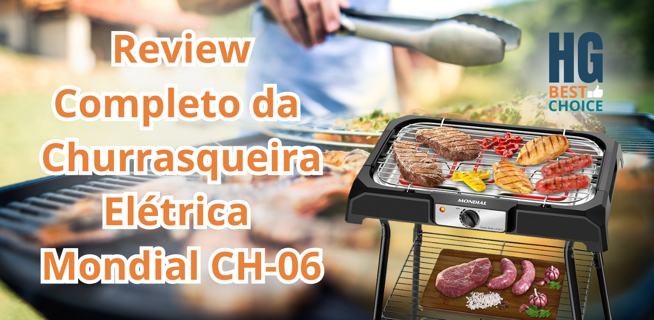 Review Completo da Churrasqueira Elétrica Mondial CH-06