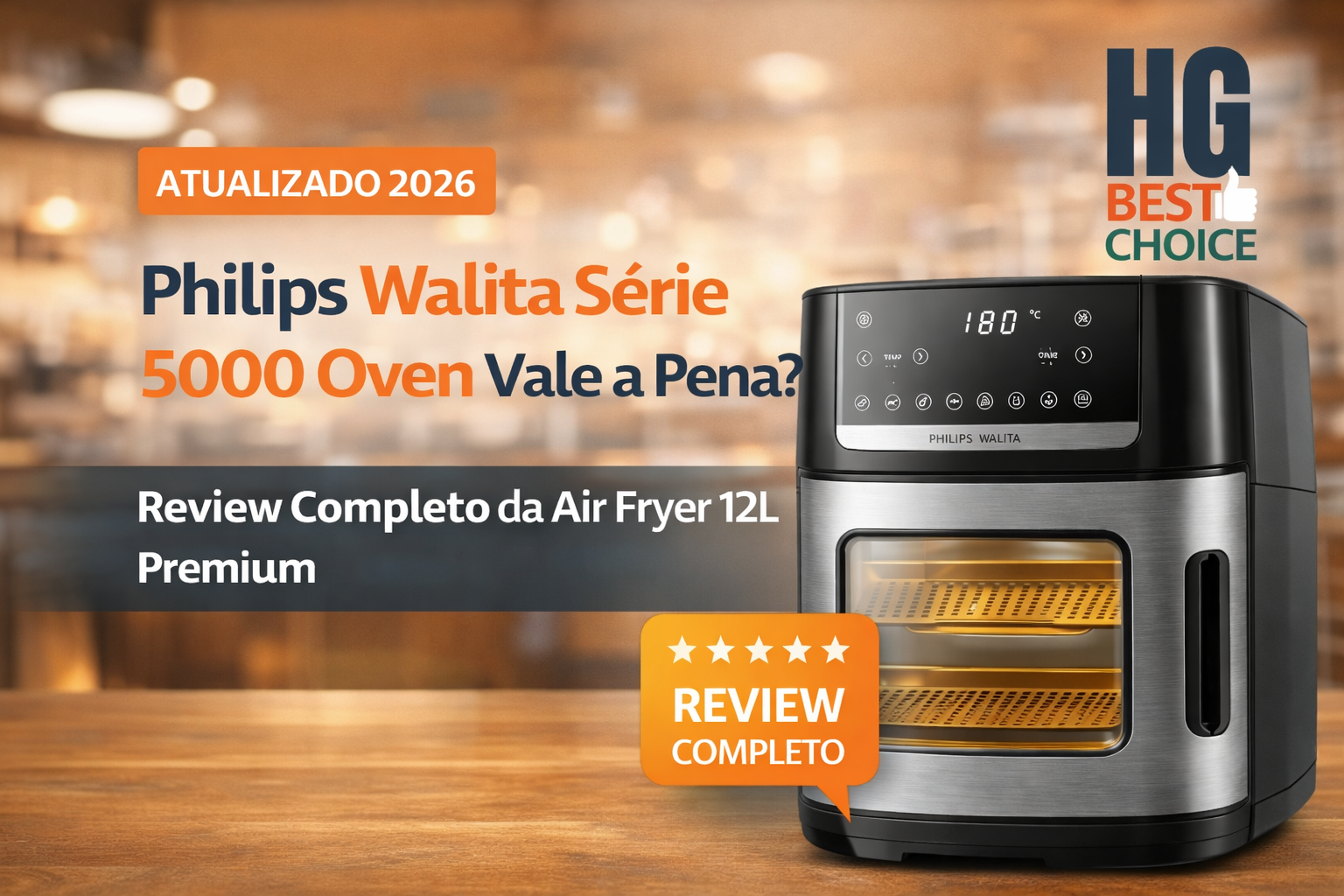 Philips Walita Série 5000 Oven 12L Vale a Pena? Review Completo HG Best Choice