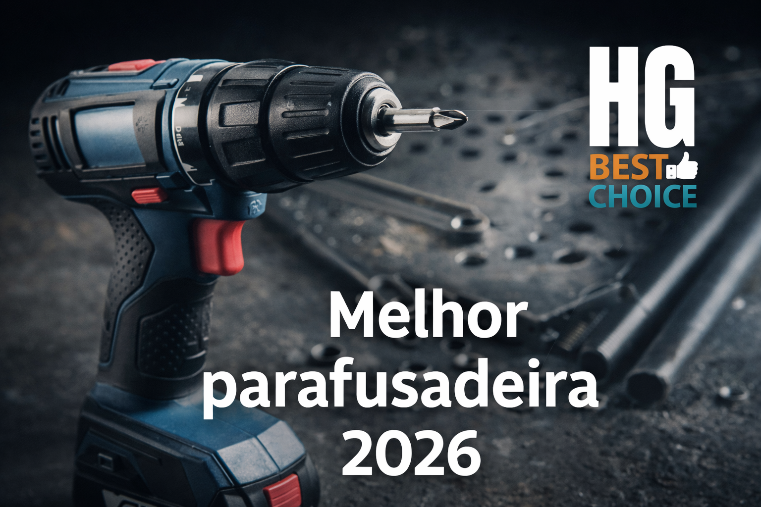Melhor parafusadeira 2026 - ranking das mais potentes e bem avaliadas